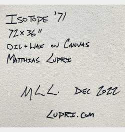 Isotope '71 By Matthias Lupri, United States,2022 (182.88 X 91.44)